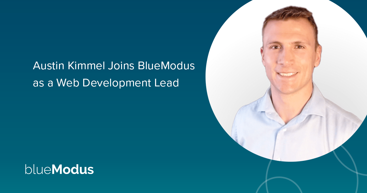 Austin Kimmel Joins BlueModus as Web Development Lead