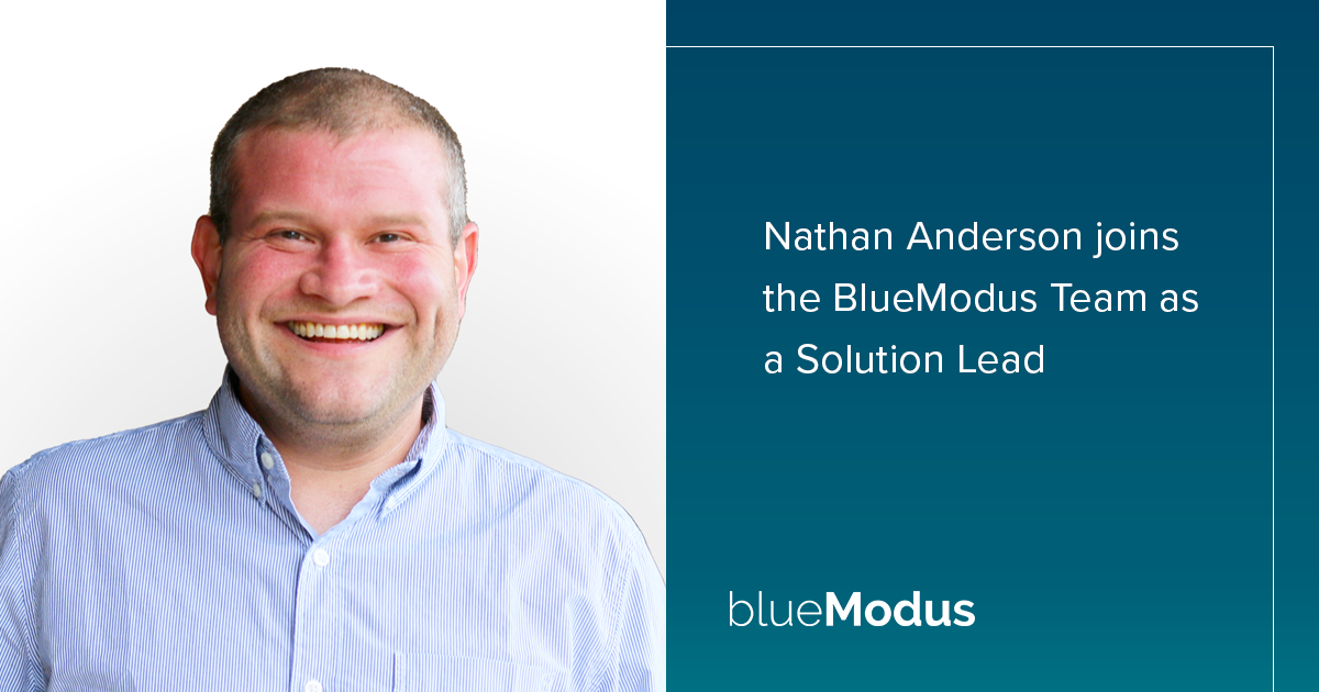 Nathan Anderson Joins BlueModus Technical Team as Solution Lead 