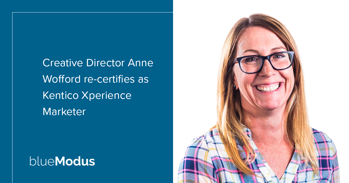 Anne Wofford Re-Certifies as Kentico Xperience Marketer