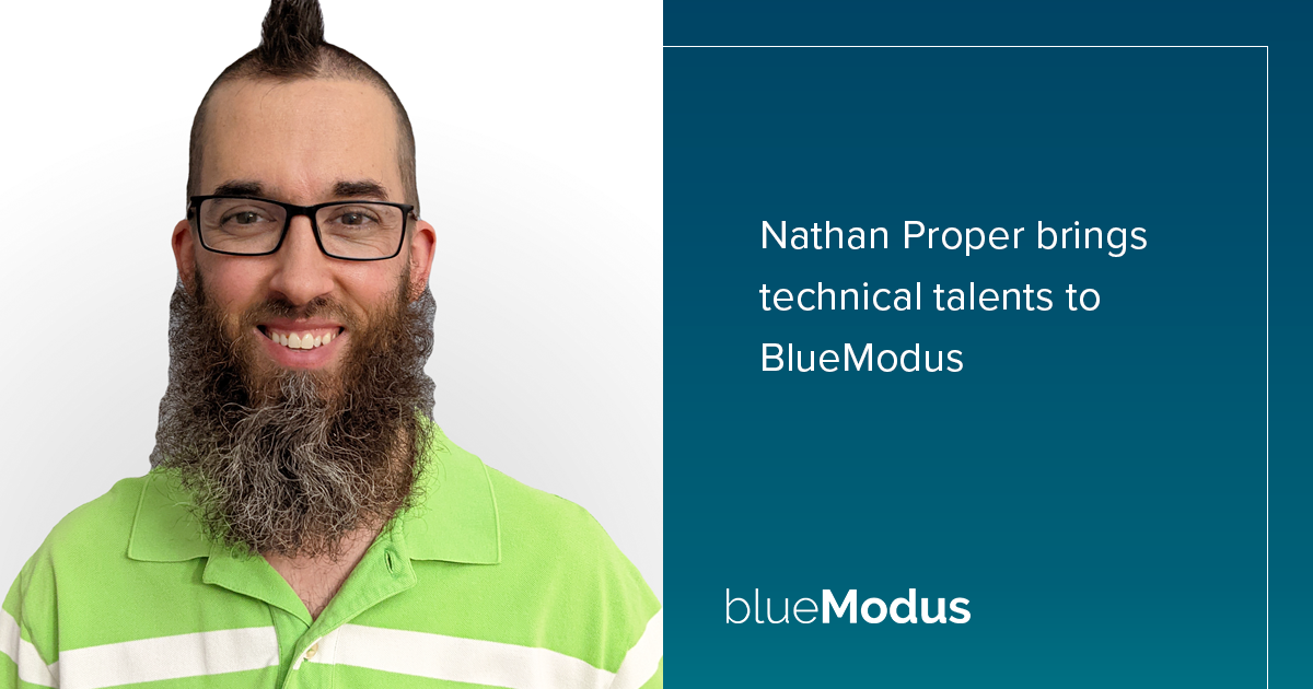 Nathan Proper Brings 20+ Years of Technology Experience to BlueModus 