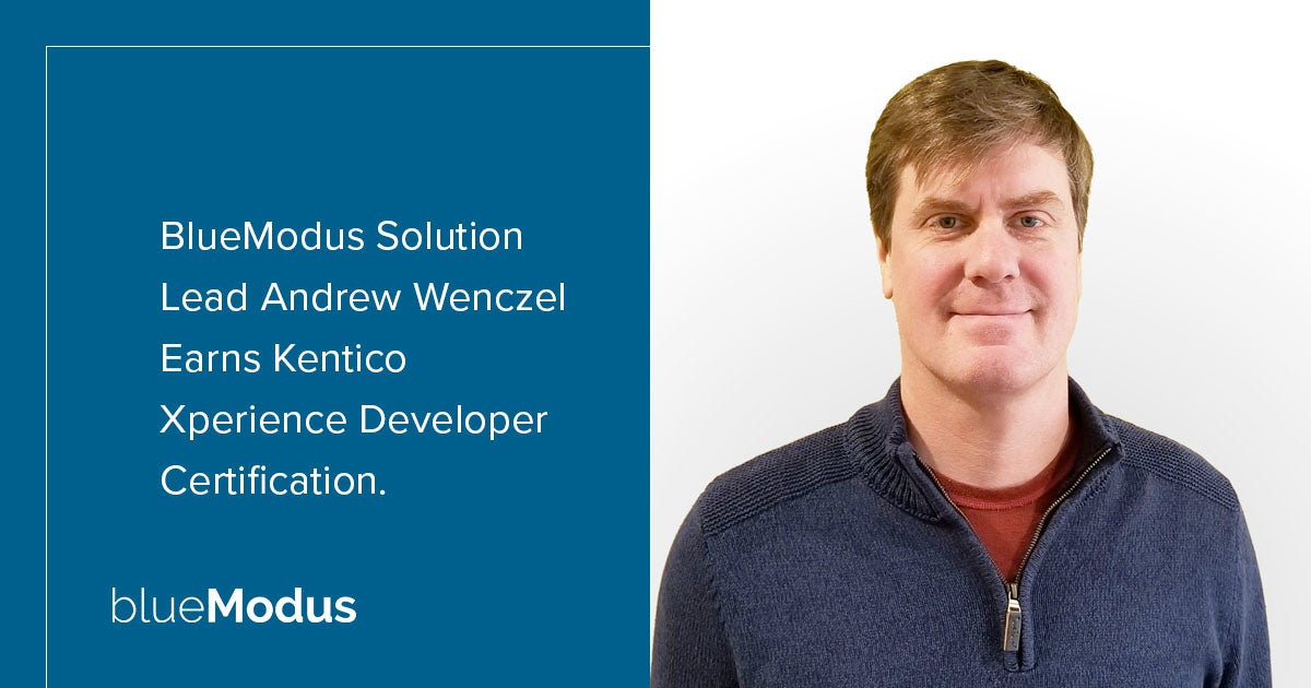 Andrew Wenczel Earns Developer Certification for Kentico Xperience 