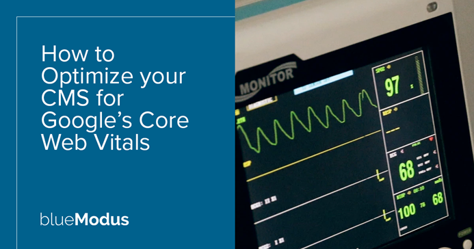 How to Optimize your CMS for Google’s Core Web Vitals