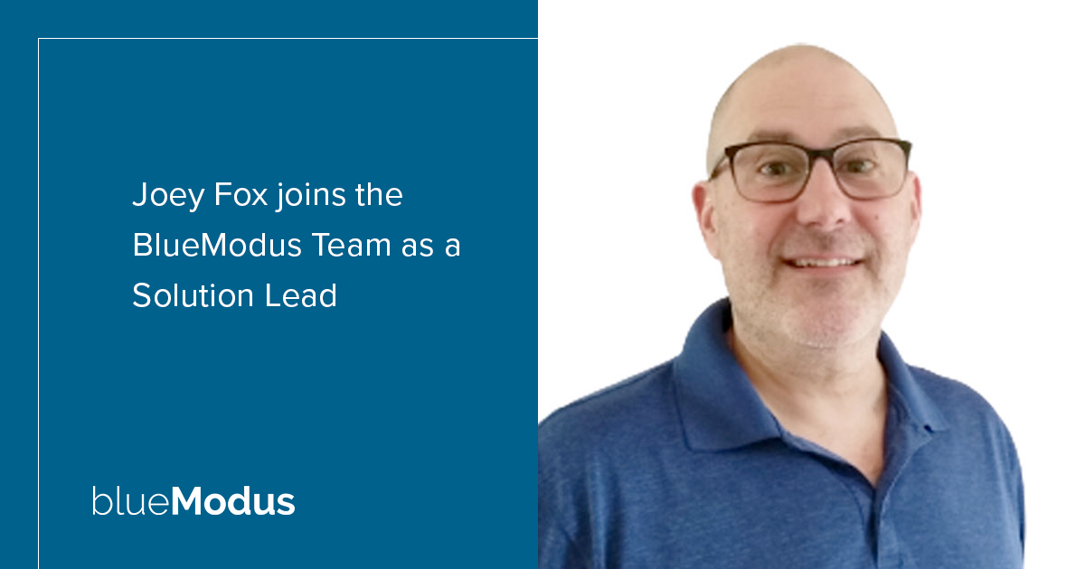 Joey Fox Joins BlueModus as Solution Lead