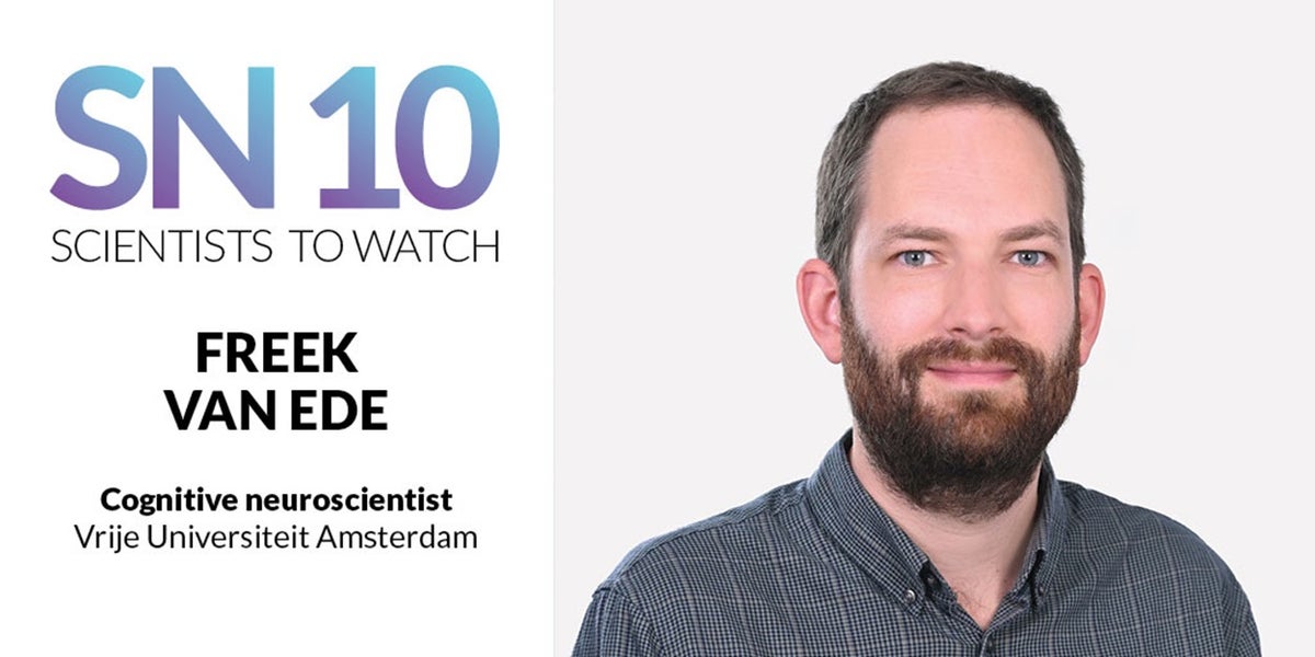 A picture of Freek van Ede with text next to it that says 'SN 10 Scientists to Watch. Freek van Ede. Cognitive Neuroscientist. Vrije Universiteit Amsterdam'