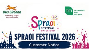 Image contains Spraoi, Bus Éireann and TFI logos, and indicates that there is a customer update for services alterations in Waterford for Spraoi.
