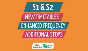 Routes S1 and S2, new timetables, enhanced frequency, additional stops