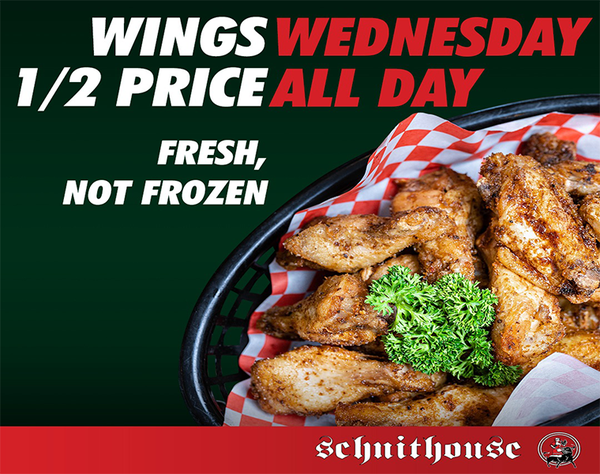 It's Wing Wednesday at Schnithouse! With wings half price!!