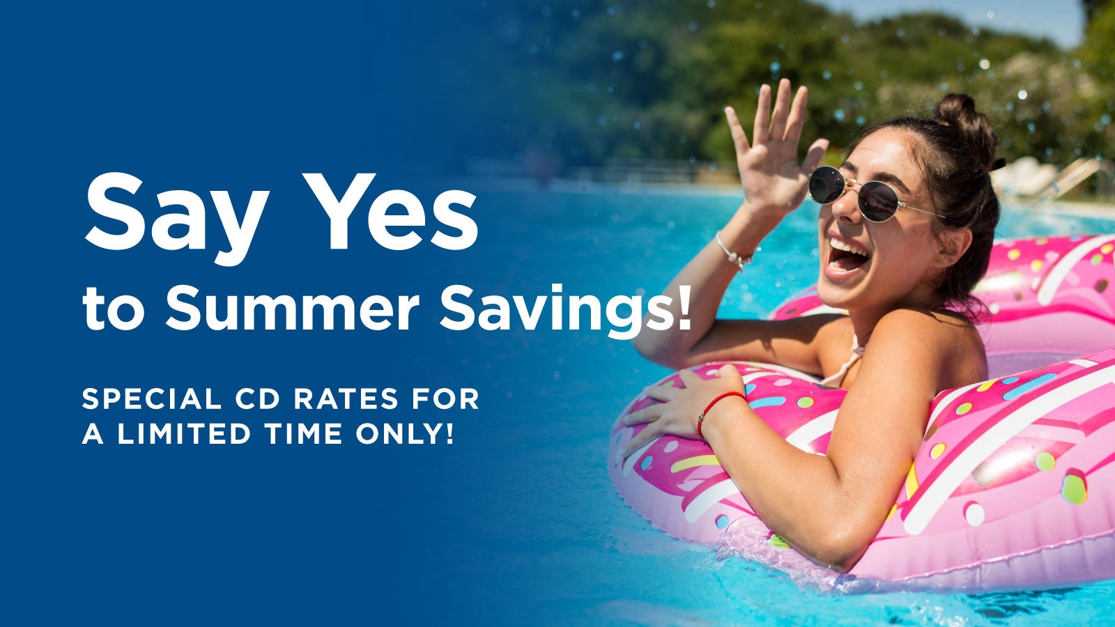 Say Yes to Summer Savings with a Special CD Rate at FIBT