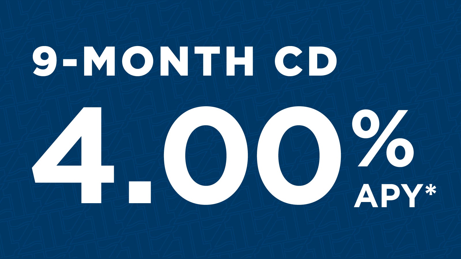 Special CD Rate | 4.00% APY for 9 months