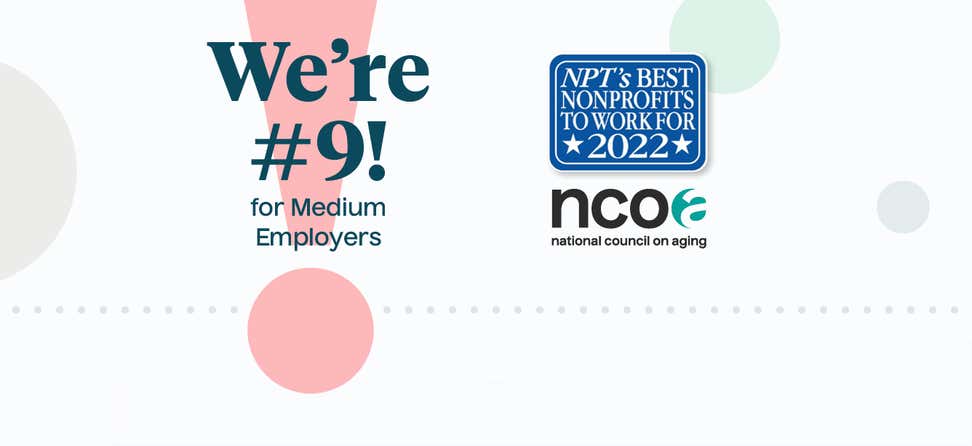 NCOA ranked 9th in the medium-size employer category—the most competitive—representing nearly half of the entire list of 50 organizations nationwide.